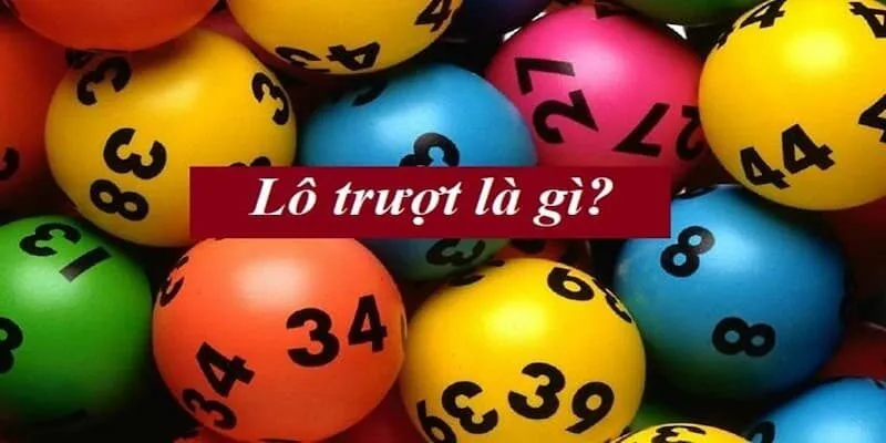 Lô Trượt Là Gì Và Mẹo Bắt Lô Trượt Chính Xác Tại Typhu88 Giới thiệu lô trượt là gì